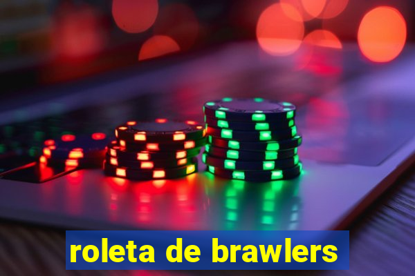 roleta de brawlers